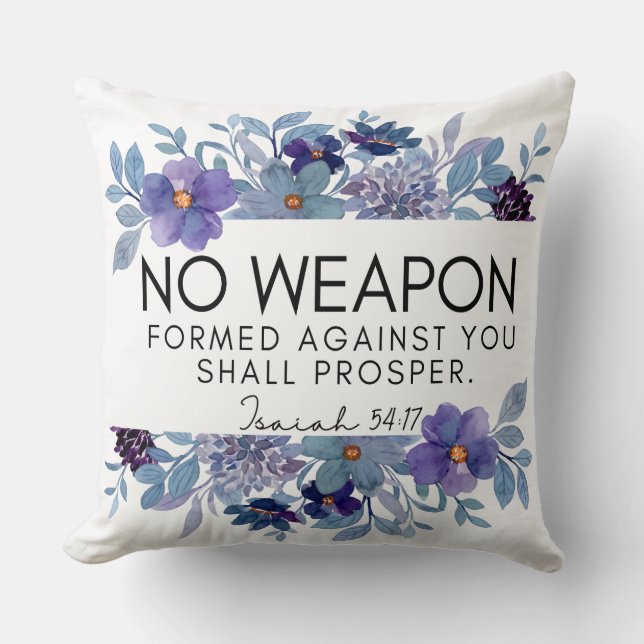 Isaiah 54:17 No Weapon Formed Against you Floral Throw Pillow (Front)
