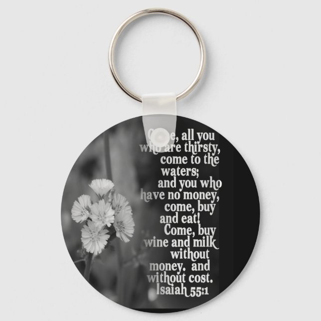 ISAIAH 55:1 BIBLE SCRIPTURE FAVORITE KEYCHAIN (Front)