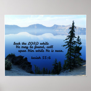 Isaiah 55:6 Seek the Lord while He may be found Poster
