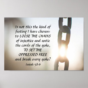 Isaiah 58:6 Kind of fasting I have chosen Poster