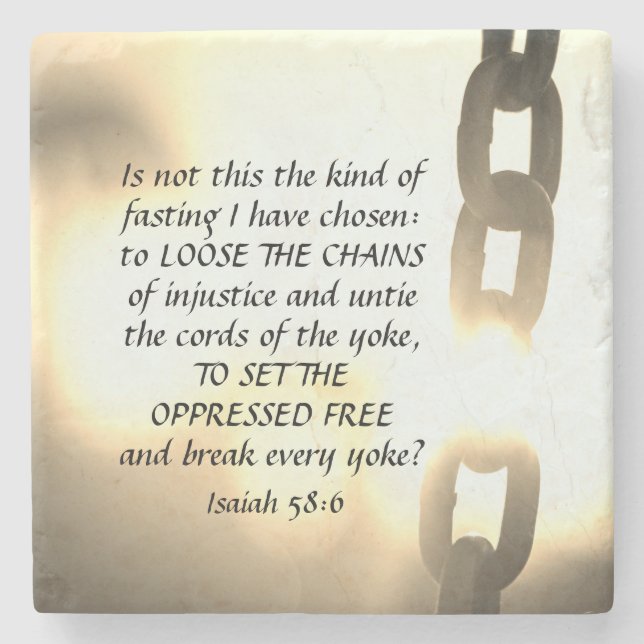 Isaiah 58:6 Kind of fasting I have chosen Stone Coaster (Front)