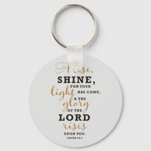 Isaiah 60:1 Christian Bible Scripture Keychain