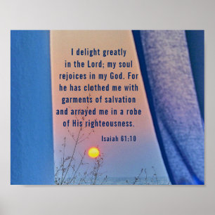 Isaiah 61:10 I Delight Greatly  in the Lord Bible Poster