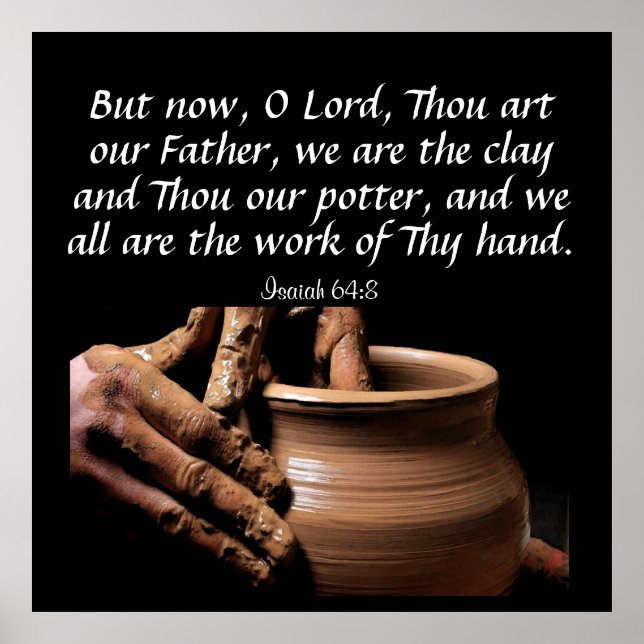Isaiah 64:8  poster (Front)