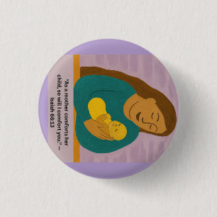 Isaiah 66:13 Comforting Mother and Baby Postcard 1 Inch Round Button