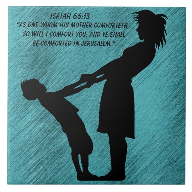 :ISAIAH 66:13 TILE (Front)