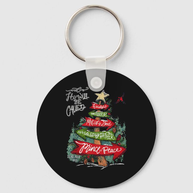 Isaiah 9_6 And He Will Be Called Jesus Christmas C Keychain (Front)