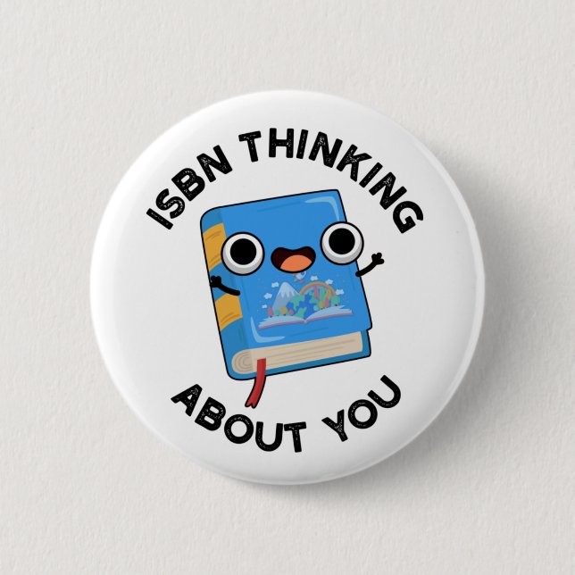 ISBN Thinking About You Funny Book Pun  2 Inch Round Button (Front)