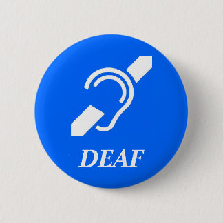 ISD DEAF 2 INCH ROUND BUTTON