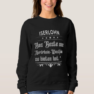 Iserlohn The best that Bavaria has to offer German Sweatshirt