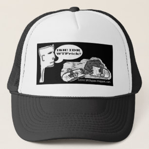 ish idk WTFinal Trucker Hat