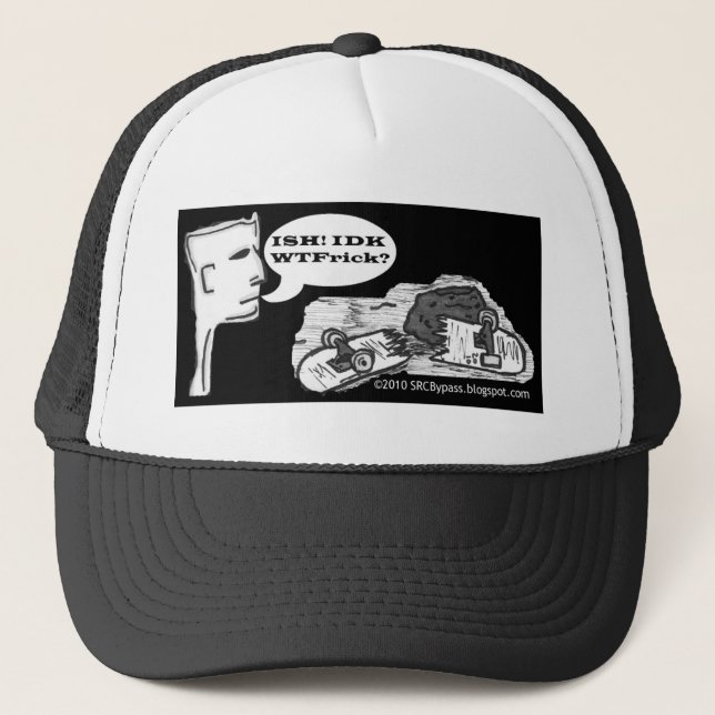 ish idk WTFinal Trucker Hat (Front)