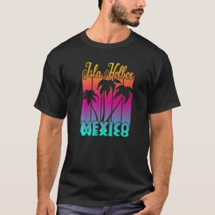 Isla Holbox Mexico T-Shirt