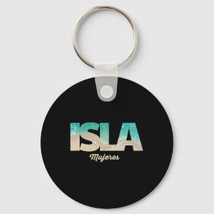 Isla Mujeres Mexico Keychain