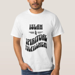 Islam A Spiritual Fulfilment T-Shirt