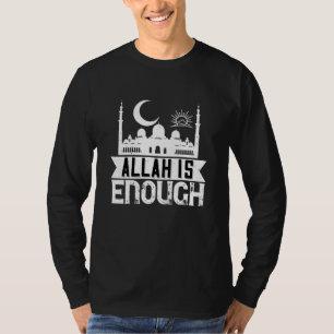 Islam - Allah Is Enough T-Shirt