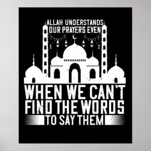 Islam - Allah Understands Our Prayers Poster