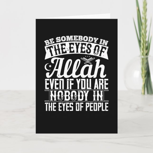 Islam - Be Somebody In The Eyes Of Allah Card (Front)