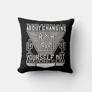 Islam - Being A Muslim Means Changing Yourself Throw Pillow