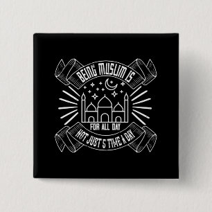 Islam - Being Muslim Is For All Day 2 Inch Square Button