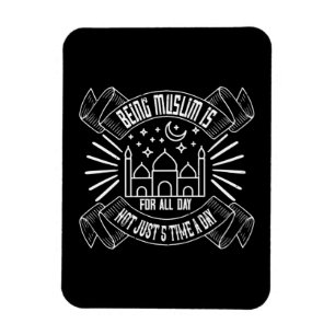 Islam - Being Muslim Is For All Day Magnet