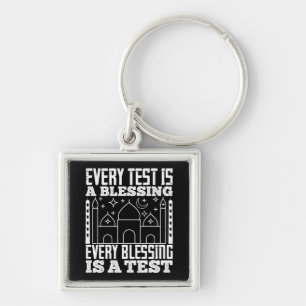 Islam - Every Test Is A Blessing Keychain