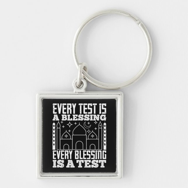Islam - Every Test Is A Blessing Keychain (Front)