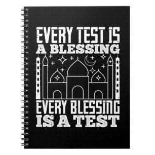 Islam - Every Test Is A Blessing Notebook