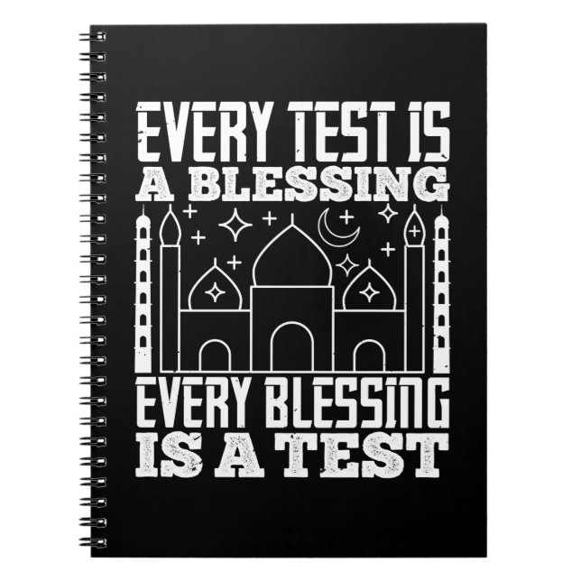 Islam - Every Test Is A Blessing Notebook (Front)