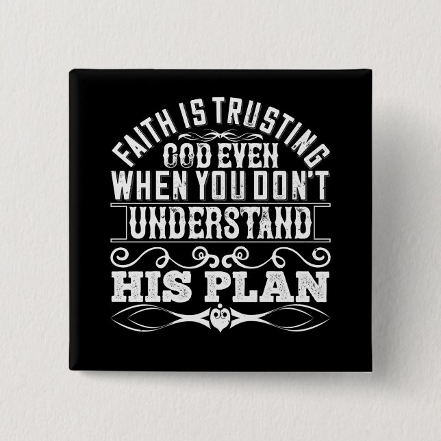 Islam - Faith Is Trusting God 2 Inch Square Button (Front)
