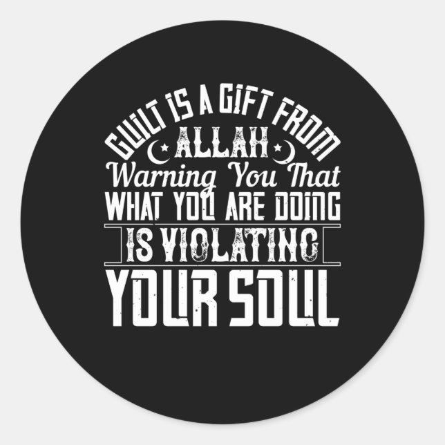 Islam - Guilt Is A Gift From Allah Classic Round Sticker (Front)