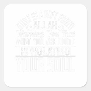 Islam - Guilt Is A Gift From Allah Square Sticker