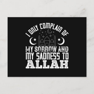 Islam I Only Complain My Sorrow To Allah Postcard