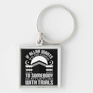 Islam - If Allah Wants To Do Good Keychain
