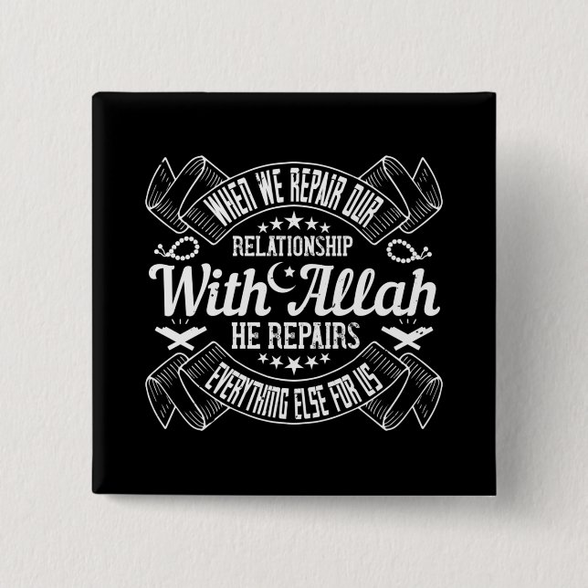 Islam - Repair Your Relationship With Allah 2 Inch Square Button (Front)