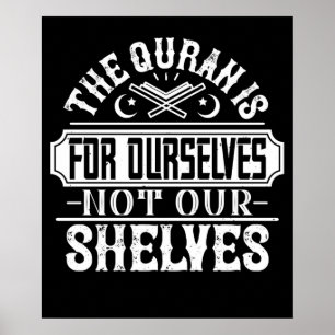 Islam - The Quran Is For Ourselves Poster