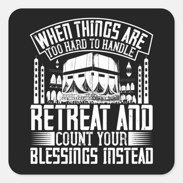 Islam - When Things Are Too Hard Too Handle Square Sticker (Front)