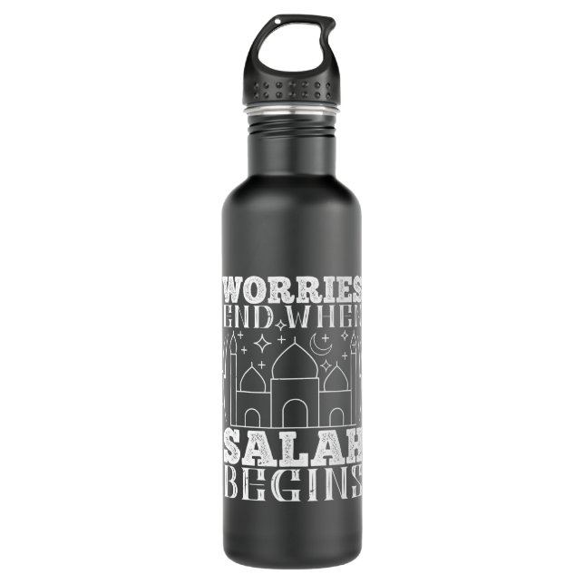 Islam - Worries End When Salah Begins 710 Ml Water Bottle (Front)