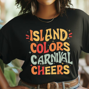 Island Colours and Carnival Cheers, Trini Carnival T-Shirt