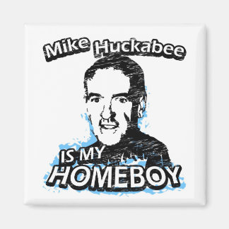 ismyhomeboy - Mike Huckabee Magnet