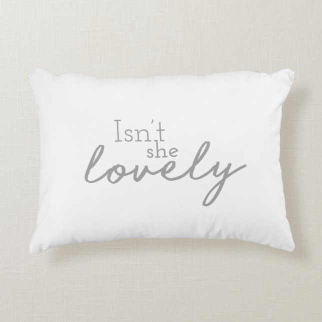 Isn’t She Lovely Drawn Font Nursery Decor Design Accent Pillow (Front)
