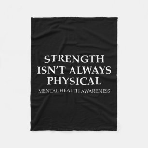 Isn't Always Physical Fight Mental Health Awarenes Fleece Blanket