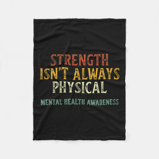 Isn't Always Physical Mental Health Awareness Fleece Blanket
