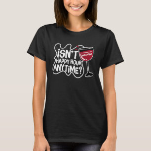 Isn't Happy Hour Anytime Mega Pint Hearsay T-Shirt