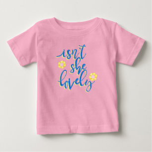 Isn't she lovely baby T-Shirt