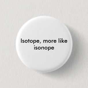 isonope button