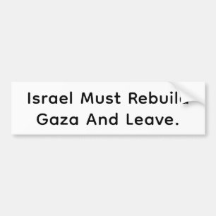 Israel Build Gaza & Leave Hankamer Artjunkhaus Art Bumper Sticker