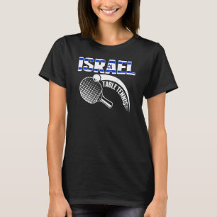 Israel Table Tennis  Israeli Ping Pong Team Suppor T-Shirt