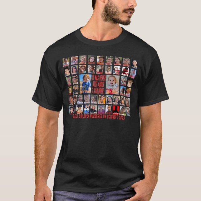 Israeli Children murdered because of October 7 T-Shirt (Front)