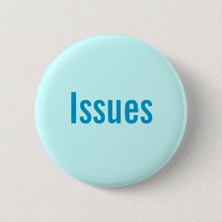 Issues 2 Inch Round Button